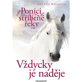 Poníci od stříbrné řeky – Vždycky je naděje (978-80-253-4669-3)