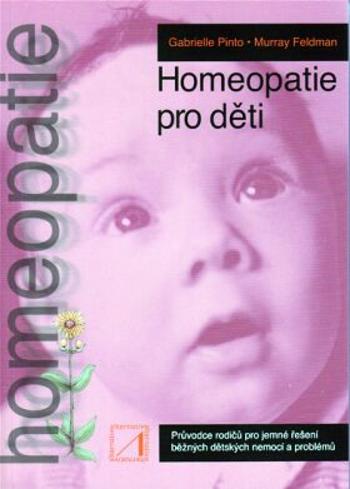 Homeopatie pro děti - Murray Feldman, Gabrielle Pinto