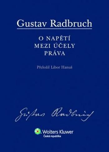 O napětí mezi účely práva - Radbruch Gustav