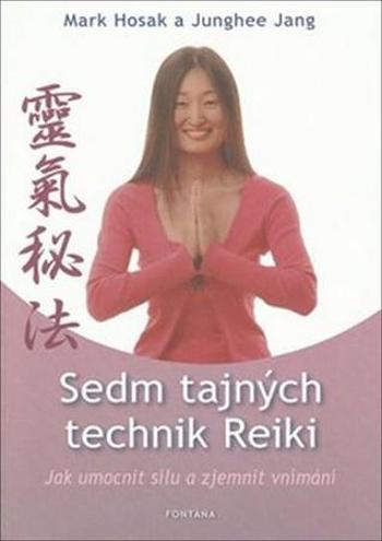 Sedm tajných technik Reiki - Jang Junghee