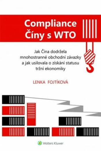 Compliance Číny s WTO - Lenka Fojtíková