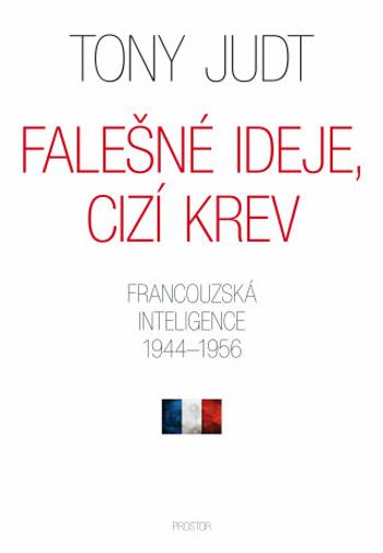 Falešné ideje, cizí krev - Tony Judt - e-kniha