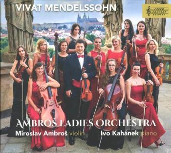 Ambroš Ladies Orchestra, Miroslav Ambroš, Ivo Kahánek: Vivat Mendelssohn (CD)