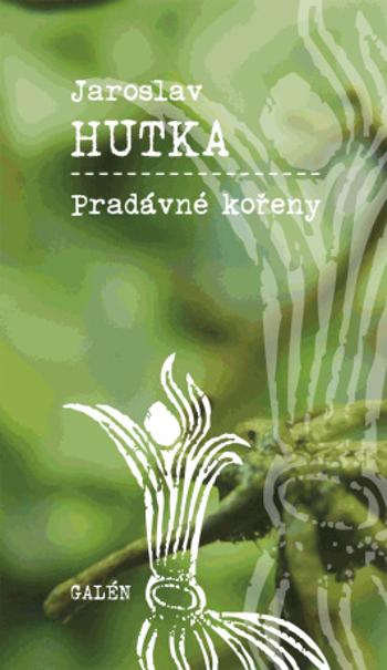 Pradávné kořeny - Jaroslav Hutka - e-kniha
