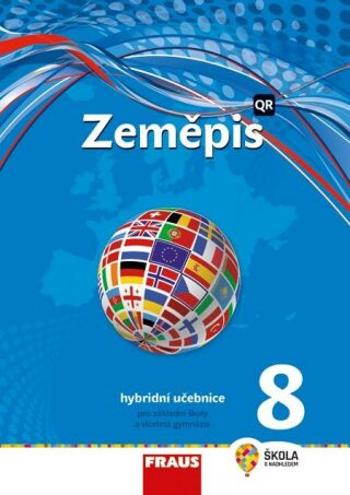 Zeměpis 8 pro ZŠ a víceletá gymnázia - Hybridní učebnice - Miroslav Marada, Martin Hanus