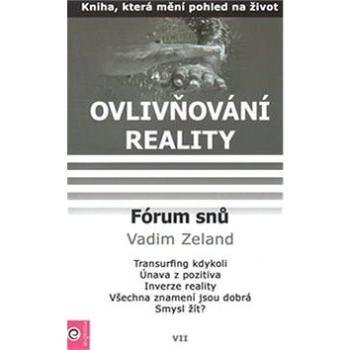 Fórum snů: Ovlivňování reality VII. (978-80-8100-007-2)