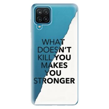 Odolné silikonové pouzdro iSaprio - Makes You Stronger - Samsung Galaxy A12