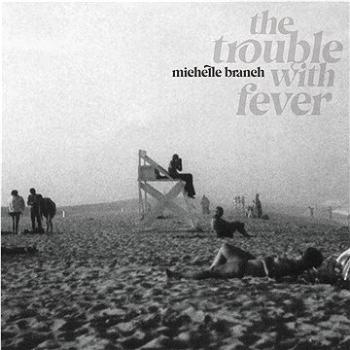 Branch Michelle: Trouble With Fever - LP (7559790991)