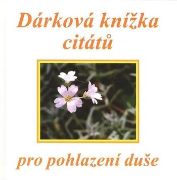 Dárková knížka citátů pro pohlazení duše