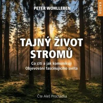 Tajný život stromů - Peter Wohlleben - audiokniha