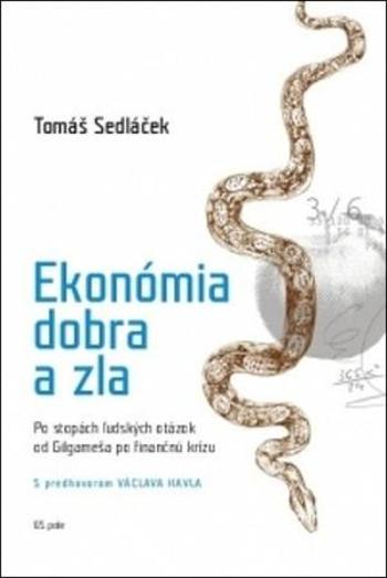 Ekonómia dobra a zla - Sedláček Tomáš