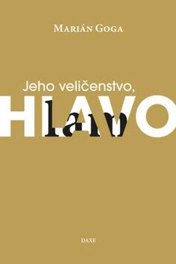 Jeho veličenstvo, Hlavolam - Marián Goga