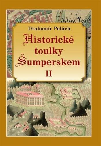 Historické toulky Šumperskem II - Polách Drahomír
