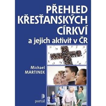 Přehled křesťanských církví: a jejich aktivit v ČR (978-80-262-1116-7)