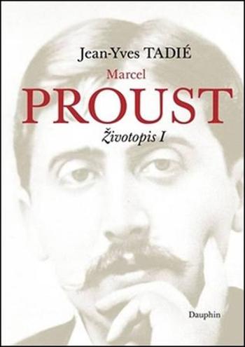 Marcel Proust - Tadié Jean-Yves