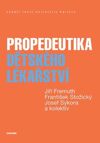 Propedeutika dětského lékařství - František Stožický, Josef Sýkora, Jiří Fremuth - e-kniha