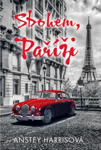 Sbohem, Paříži - Anstey Harrisová - e-kniha