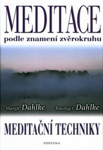 Meditace podle znamení zvěrokruhu - Ruediger Dahlke, Margit Dahlke