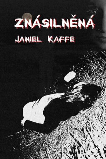 Znásilněná - Janiel Kaffe - e-kniha