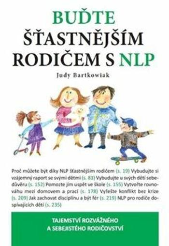 Buďte šťastnější rodič s NLP - Judy Bartkowiak