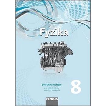 Fyzika 8 Příručka učitele (978-80-7489-394-0)