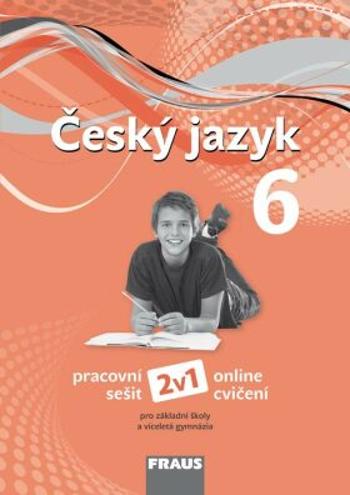 Český jazyk pro ZŠ a VG 6 2v1 - Zdeňka Krausová, Renata Teršová, Helena Chýlová, Martin Prošek