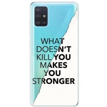 iSaprio Makes You Stronger pro Samsung Galaxy A51 (maystro-TPU3_A51)