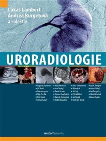 Uroradiologie - Andrea Burgetová, Lukáš Lambert