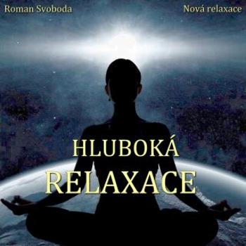 Hluboká relaxace - Roman Svoboda - audiokniha
