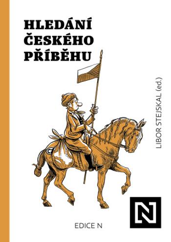 Hledání českého příběhu - Libor Stejskal - e-kniha