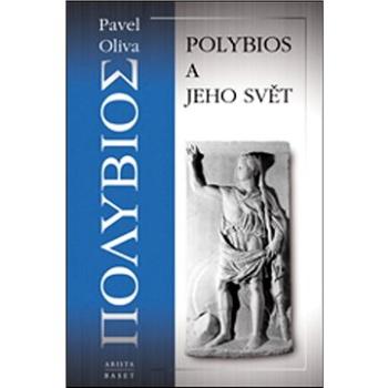 Polybios a jeho svět (978-80-86410-68-5)
