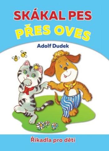 Skákal pes přes oves - Adolf Dudek