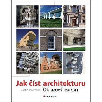 Jak číst architekturu: Obrazový lexikon (978-80-271-0373-7)