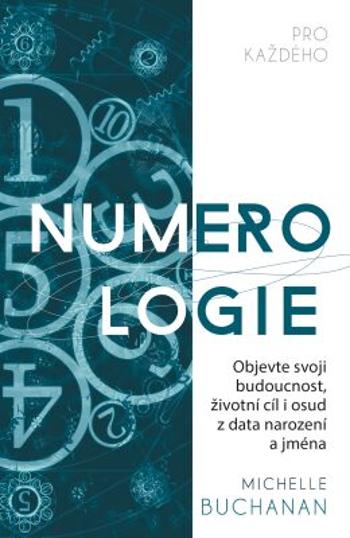 Numerologie pro každého - Michelle Buchananová