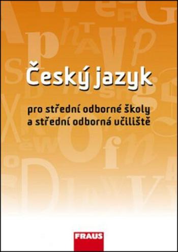 Český jazyk pro SOŠ a SOU UČ - Martinec Ivo