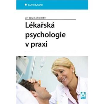 Lékařská psychologie v praxi (978-80-247-1125-6)