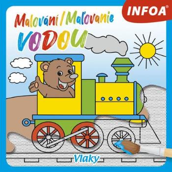 Malování/Maľovanie vodou Vlaky