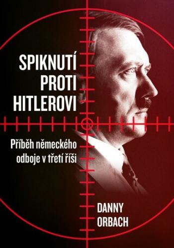 Spiknutí proti Hitlerovi - Danny Orbach - e-kniha