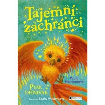 Tajemní zachránci Pták Ohnivák (978-80-253-3900-8)