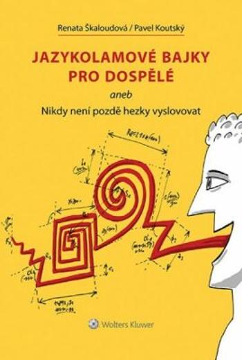 Jazykolamové bajky pro dospělé - Pavel Koutský, Renata Škaloudová