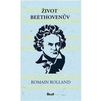 Život Beethovenův  (978-80-249-4670-2)