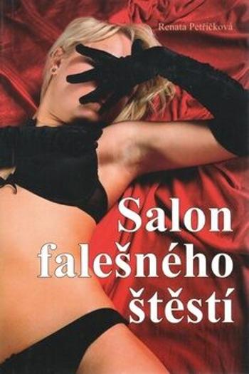 Salon falešného štěstí - Renata Petříčková