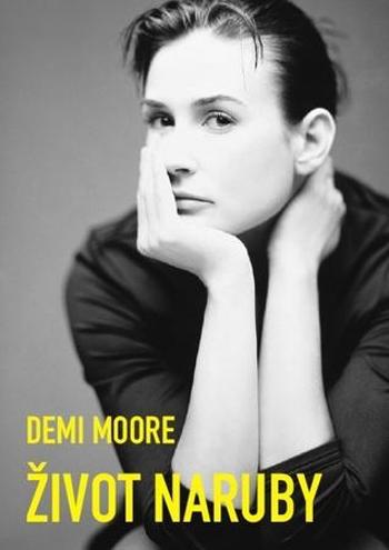 Demi Moore Život naruby - Moore Demi