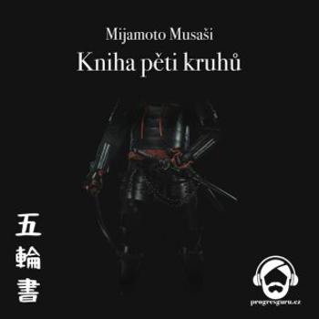 Kniha pěti kruhů - Mijamoto Musaši - audiokniha
