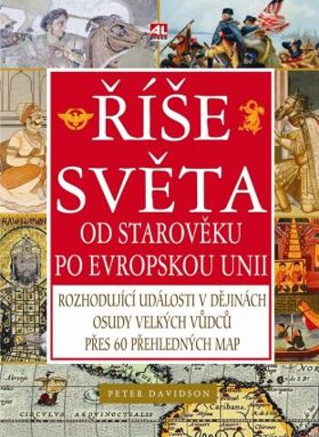 Říše světa - od Starověku po Evropskou unii - Peter Davidson