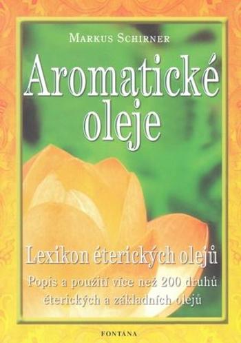 Aromatické oleje - Schirner Markus