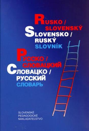 Rusko - slovenský, slovensko - ruský slovník - D. Kollár, T. Grigorjanová - Kollár D.