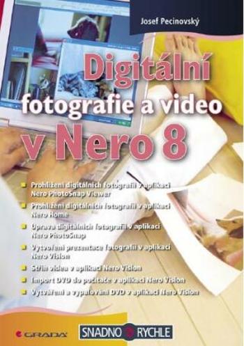 Digitální fotografie a video v Nero 8 - Josef Pecinovský - e-kniha