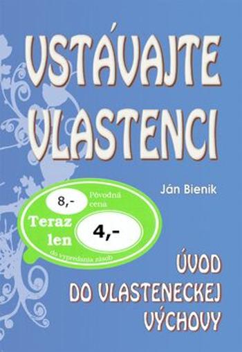 Vstávajte vlastenci - Ján Bienik