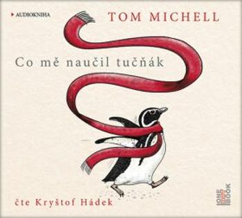 Co mě naučil tučňák - Michell Tom - audiokniha